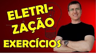 PROCESSOS DE ELETRIZAÇÃO  EXERCÍCIOS RESOLVIDOS  ELETROSTÁTICA  AULA 2  Prof Marcelo Boaro2 [upl. by Mal]