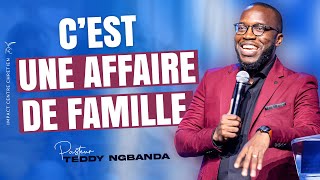 CEST UNE AFFAIRE DE FAMILLE   Ps Teddy NGBANDA [upl. by Ellirehs580]