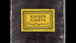 Kaiser chiefs Every day i love you less and less [upl. by Miltie]