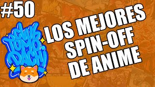 Club Tomodachi Podcast 50  Los Mejores Spinoff de Anime [upl. by Morrie]