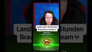 Landi nach 10 Stunden Stream💀comedy brawlstars [upl. by Dare]