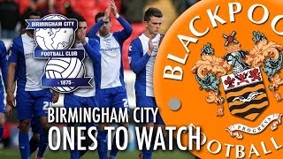 Ones To Watch  Birmingham City [upl. by Kreitman]