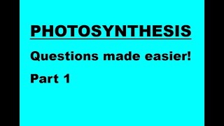 A LEVEL PHOTOSYNTHESIS QUESTIONS MADE EASIER  PART 1 [upl. by Earlene372]