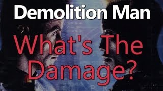 Demolition Man  Whats the Damage [upl. by Montagu]