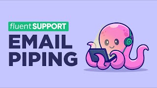 Setting Up Email Piping for Fluent Support  Help Desk for WordPress [upl. by Pebrook]