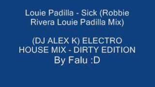 Louie Padilla  Sick Robbie Rivera Louie Padilla Mix [upl. by Annmaria]