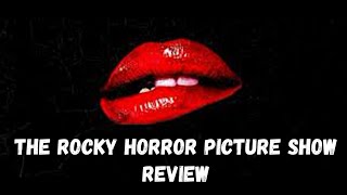 The Rocky Horror Picture Show Review [upl. by Wait333]