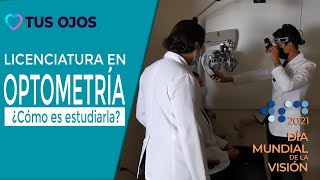 Estudiar licenciatura en optometría  parte 1  ¿Cómo es la carrera de optometría [upl. by Helbonnas]