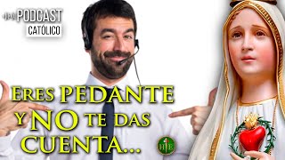 Eres pedante y no te das cuenta Practica la humildad  Podcast [upl. by Jona950]