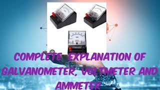 Complete explanation of Galvanometer voltmeter and ammeter letstearnphysics8700 [upl. by Egerton]