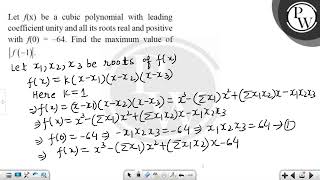 Let fx be a cubic polynomial with leading coefficient unity and all its roots real and positiv [upl. by Nedrob]