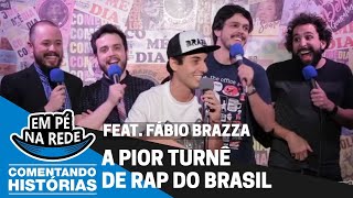 COMENTANDO HISTÓRIAS 36  O PIOR SHOW DE RAP Feat Fábio Brazza [upl. by Hsotnas]