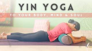 Yin Yoga  Dive into your Body Mind amp Soul [upl. by Lingwood652]