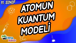 ATOMUN KUANTUM MODELİ KUANTUM SAYILARI 11 SINIF KİMYA [upl. by Gualterio]