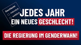 Jedes Jahr ein neues Geschlecht Die Regierung im Genderwahn [upl. by Georas854]