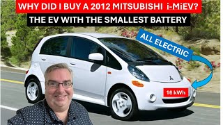 Why Did I Buy The Electric Vehicle With The Smallest Battery 2012 Mitsubishi iMiEV [upl. by Iah242]