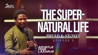 BREAD AND STONES 3  THE SUPERNATURAL LIFE [upl. by Godliman]