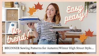 Quick amp easy BEGINNER sewing patterns for autumnwinter HIGH STREET style [upl. by Krahling]