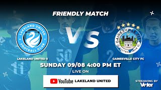 LAKELAND UNITED II VS GAINESVILLE CITY FC [upl. by Lorre]