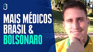 Mais Medicos Brasil amp Bolsonaro  Dr Juliano Pimentel [upl. by Esmond]