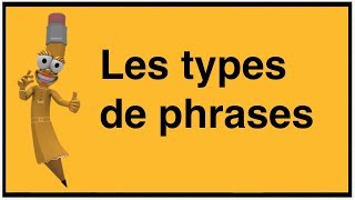 Les types de phrases [upl. by Lainahtan760]