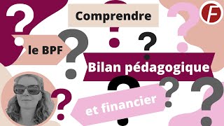 Comprendre le Bilan Pédagogique et Financier BPF en formation [upl. by Edlun]