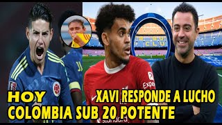 BOMB4 XAVI CONFIRMA LUIS DIAZ  JAMES DESTROZA LA PRENSA COLOMBIA SUB [upl. by Baumbaugh]