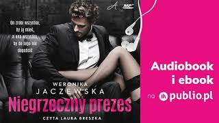 Niegrzeczny prezes Weronika Jaczewska Audiobook PL [upl. by Livingston]