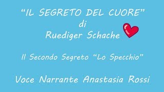 Audiolibro quotIl Segreto del Cuorequot Secondo Segreto quotLo Specchioquot [upl. by Esta]