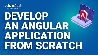 Develop an Angular Application from Scratch  Angular Reactive Form  Angular Training Edureka Live [upl. by Olmstead216]