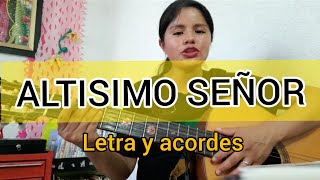 ALTÍSIMO SEÑOR Letra y acordes [upl. by Micki]