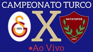 GALATASARAY X HATAYSPOR AO VIVO CAMPEONATO TURCO 02042024  EM TEMPO REAL [upl. by Eigroeg201]