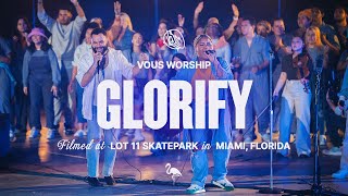 Glorify  Glorify Reprise — VOUS Worship Official Music Video [upl. by Alberik949]