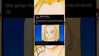 Gohan find out that Krillin☺️☺️ like Android 18shorts [upl. by Eanram]