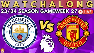 MAN CITY vs MAN UNITED LIVE Premier League Watch Along [upl. by Nerol728]