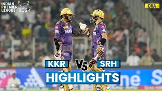 KKR Vs SRH Highlights Kolkata Knight Riders Reaches Into Final Beat SRH By 8 Wickets I IPL 2024 [upl. by Kelila543]