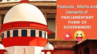 Features Merits and Demerits of Parliamentary form Govt  Indian polity [upl. by Pleasant]