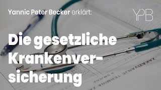 Gesetzliche Krankenversicherung  Die Grundlagen [upl. by Anovad294]