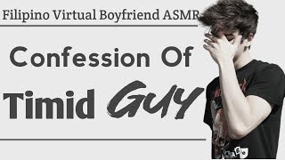 Confession of a Timid Guy  Filipino Boyfriend ASMR [upl. by Amaral]