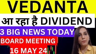 Vedanta first dividend FY 25  vedanta share 3 big news today  vedanta fund raising  stocks [upl. by Ueihttam]