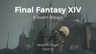 Final Fantasy XIV  Part 10  A Realm Reborn No commentary [upl. by Elay271]