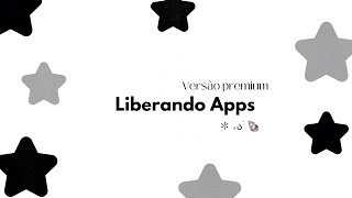 ೨ Liberando aplicativos na versão premium e pro 🧺 2022 ✩ ｡ﾟ･ [upl. by Kilk]