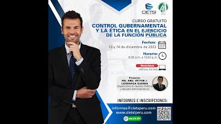 CURSO GRATUITO CONTROL GUBERNAMENTAL Y LA ÉTICA EN EL EJERCICIO DE LA FUNCIÓN PÚBLICA 2023 S01 [upl. by Eirak]