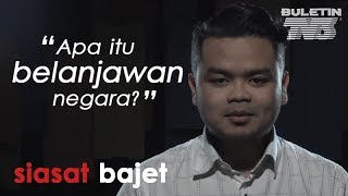 Siasat Bajet Apa Itu Belanjawan Negara [upl. by Dannica]