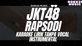 JKT48  RAPSODI  Karaoke Lirik Tanpa Vocal  Instrumental [upl. by Ramyaj954]