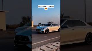 E63S AMG launch 😍🚀 [upl. by Anuska]