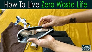 How To Live Zero Waste Life  Anuj Ramatri an EcoFreak [upl. by Guise]