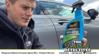 Meguiars Hybrid Ceramic Spray Wax  Product Review [upl. by Wavell726]