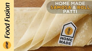 Homemade Samosa Patti and Roll Patti recipes by Food Fusion Ramzan Recipe [upl. by Mourant966]