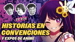 Nuestras experiencias en Convenciones de Anime  EP 56 [upl. by Learsiy]